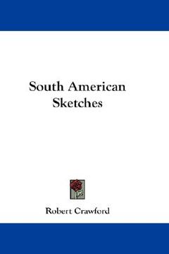 portada south american sketches (en Inglés)