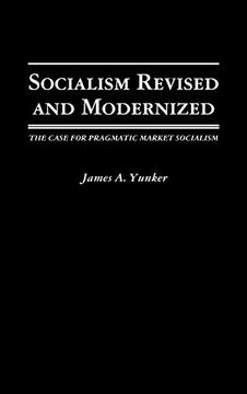 portada Socialism Revised and Modernized: The Case for Pragmatic Market Socialism (en Inglés)