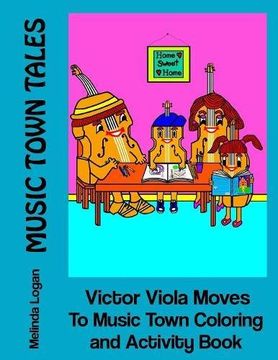 portada Victor Viola Moves To Music Town Coloring and Activity Book (Music Town Tales)