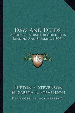 portada days and deeds: a book of verse for children's reading and speaking (1906)