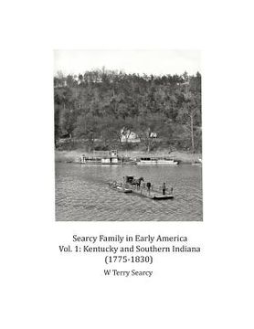 portada Searcy Family in Early America: Vol 1 Kentucky and Southern Indiana (1775-1830) (en Inglés)