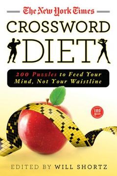 portada the new york times crossword diet: 200 puzzles to feed your mind, not your waistline (en Inglés)