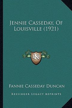 portada jennie casseday, of louisville (1921) (en Inglés)