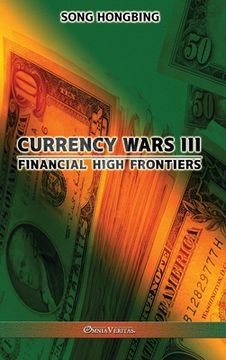 portada Currency Wars III: Financial high frontiers (en Inglés)