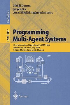portada programming multi-agent systems: first international workshop, promas 2003, melbourne, australia, july 15, 2003, selected revised and invited papers (en Inglés)