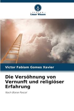 portada Die Versöhnung von Vernunft und religiöser Erfahrung (en Alemán)