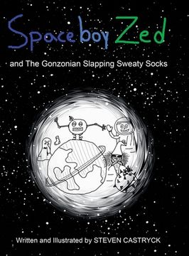 portada Spaceboy Zed: And the Gonzonian Slapping Sweaty Socks (en Inglés)