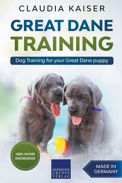 portada Great Dane Training: Dog Training for Your Great Dane Puppy (en Inglés)