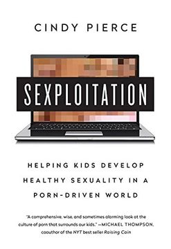 portada Sexploitation: Helping Kids Develop Healthy Sexuality in a Porn-Driven World (en Inglés)