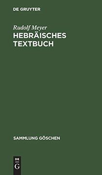 portada Hebrã Â¤Isches Textbuch: Zu g. Beer-R. Meyer, Hebrã Â¤Ische Grammatik (Sammlung gã Â¶Schen, 769/769A) (German Edition) [Hardcover ] (en Alemán)
