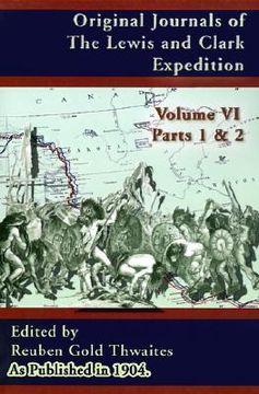 portada original journals of the lewis and clark expedition: 1804-1806; part 1 & 2 of volume 6 (en Inglés)