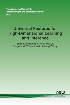 portada Universal Features for High-Dimensional Learning and Inference (Foundations and Trends(R) in Communications and Information) (en Inglés)
