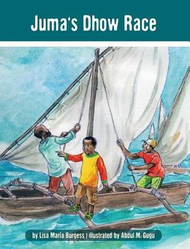 portada Juma's Dhow Race: The Tanzania Juma Stories
