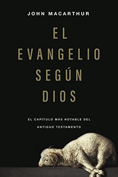 portada El Evangelio Según Dios: El Capítulo más Notable del Antiguo Testamento (in Spanish)