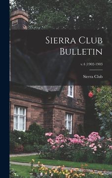 portada Sierra Club Bulletin; v.4 (1902-1903 (en Inglés)