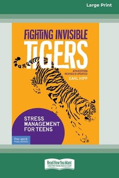 portada Fighting Invisible Tigers: Stress Management for Teens [Standard Large Print 16 pt Edition] (en Inglés)