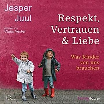 portada Respekt, Vertrauen & Liebe: Was Kinder von uns Brauchen (in German)
