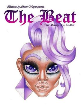 portada Illustrious by Akeem Wayne Presents: The Beat: The Smokey Eye Edition (en Inglés)