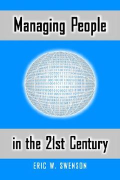 portada managing people in the 21st century: lessons and anecdotes from a life in the trenches (en Inglés)