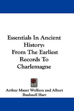 portada essentials in ancient history: from the earliest records to charlemagne (in English)