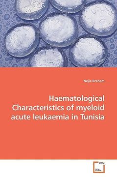 portada haematological characteristics of myeloid acute leukaemia in tunisia (en Inglés)