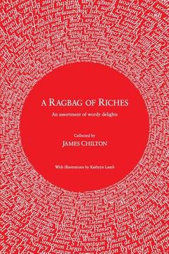 portada A Ragbag of Riches: An assortment of wordy delights (en Inglés)