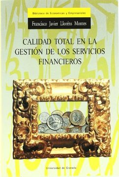 portada Calidad total en la gestión de los servicios financieros (Monográfica / Biblioteca de Ciencias Económicas y Empresariales) (in Spanish)