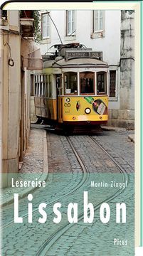 portada Lesereise Lissabon: In der Wehmut Liegt die Kraft (Picus Lesereisen) in der Wehmut Liegt die Kraft (en Alemán)