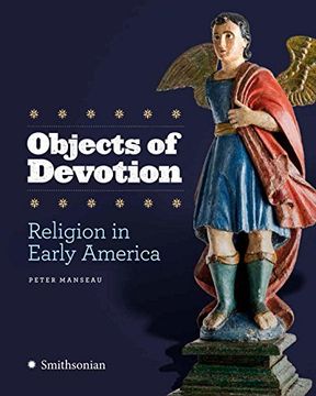 portada Objects of Devotion: Religion in Early America (en Inglés)