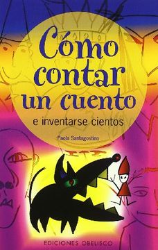 portada Como Contar un Cuento e Inventarse Cientos (in Spanish)