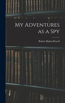 portada My Adventures as a Spy (in English)