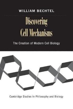 portada Discovering Cell Mechanisms Paperback: The Creation of Modern Cell Biology: 0 (Cambridge Studies in Philosophy and Biology) (en Inglés)