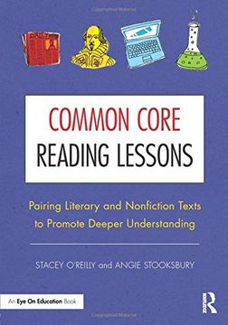 portada Common Core Reading Lessons: Pairing Literary and Nonfiction Texts to Promote Deeper Understanding (en Inglés)