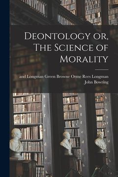 portada Deontology or, The Science of Morality (en Inglés)