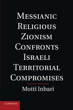 portada Messianic Religious Zionism Confronts Israeli Territorial Compromises (en Inglés)