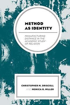 portada Method as Identity: Manufacturing Distance in the Academic Study of Religion (Religion and Race) 