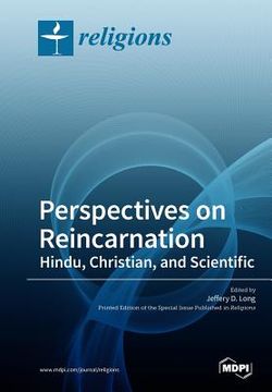 portada Perspectives on Reincarnation Hindu, Christian, and Scientific (in English)