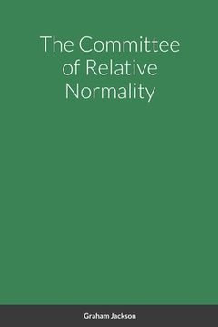 portada The Committee of Relative Normality (en Inglés)
