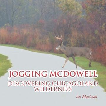 portada Jogging Mcdowell: Discovering Chicagoland Wilderness (en Inglés)