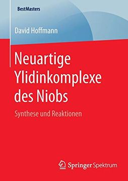 portada Neuartige Ylidinkomplexe des Niobs: Synthese und Reaktionen (Bestmasters) (en Alemán)