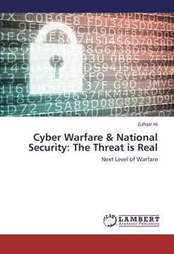 portada Cyber Warfare & National Security: The Threat is Real: Next Level of Warfare