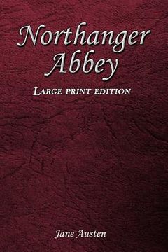 portada Northanger Abbey: Large Print Edition (in English)