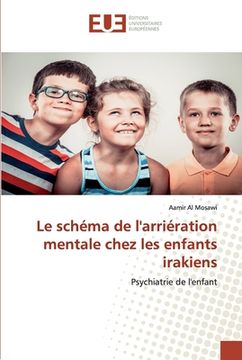 portada Le schéma de l'arriération mentale chez les enfants irakiens (en Francés)