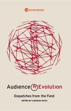 portada Audience Revolution: Dispatches from the Field