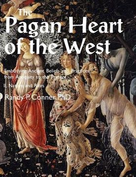 portada Pagan Heart of the West Embodying Ancient Beliefs and Practices from Antiquity to the Present: II. Nature and Rites (en Inglés)