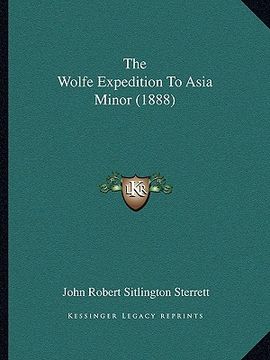 portada the wolfe expedition to asia minor (1888) (en Inglés)