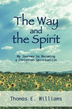 portada The Way and the Spirit: My Journey to Becoming a Christian Spiritualist