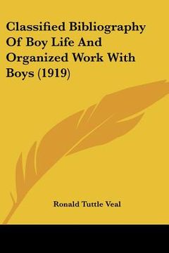 portada classified bibliography of boy life and organized work with boys (1919) (en Inglés)