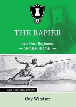 portada The Rapier Part One Beginners Workbook: Left Handed Layout (en Inglés)