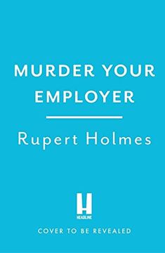 portada Murder Your Employer: The Mcmasters Guide to Homicide